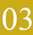 03